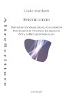 Specchi ciechi di Giulio Marchetti